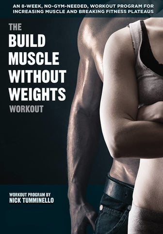 The Build Muscle Without Weights *Digital Download*